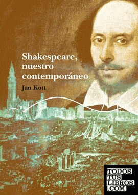 Shakespeare, nuestro contemporáneo