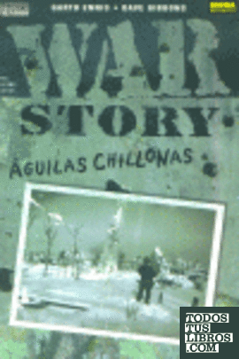 War Story, Águilas chillonas