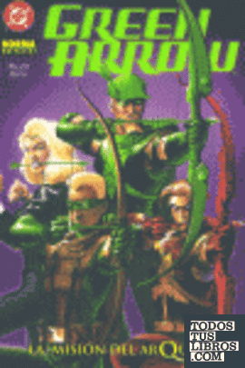 Green Arrow, La misión del arquero