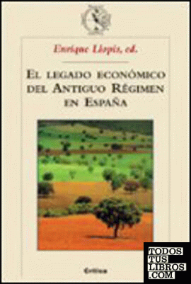 EL LEGADO ECONOMICO DEL ANTIGUO REGIMEN (HMM)