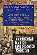América Latina. De los orígenes a la independencia (II)