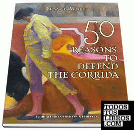 50 Reasons to Defend the Corrida