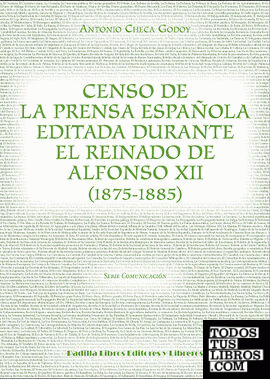 Censo de la prensa española editada durante el reinado de Alfonso XII