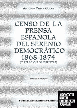 Censo de la prensa española del sexenio democrático 1868-1874 (y relación de fuentes)