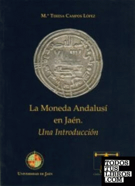 La moneda andalusí en Jaén. Una introducción