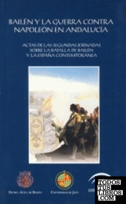 Bailén y la guerra contra Napoleón en Andalucía