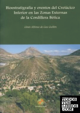 Bioestratigrafía y eventos del Cretácico Inferior en las zonas externas de la Cordillera Bética