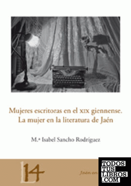 Mujeres escritoras en el XIX giennense. La mujer en la literatura de Jaén