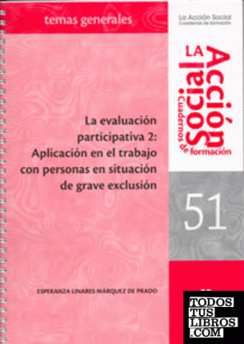 La evaluación participativa 2: Aplicación en el trabajo con personas en situación de grave exclusión