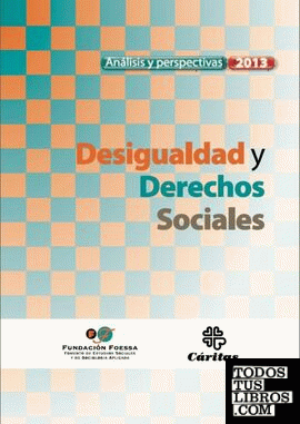 Desigualdad y derechos sociales. Análisis y perspectivas 2013