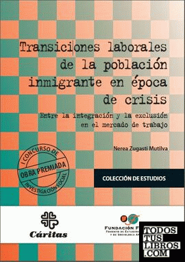 Transiciones laborales de la población inmigrante en época de crisis