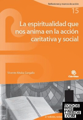 la Espiritualidad que nos anima en la acción sociocaritativa y social, 2ª edición