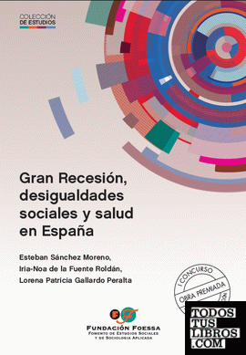 Gran Recesión, desigualdades sociales y salud en España