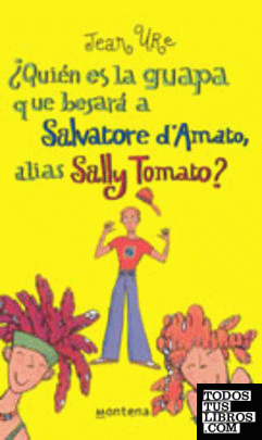 ¿Quién es la guapa que besará a Sally Tomato?