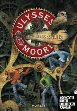 Ulysses Moore 3: La casa de los espejos
