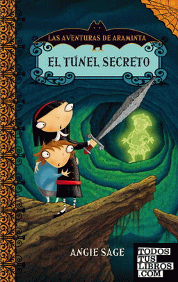 El túnel secreto (Las aventuras de Araminta 2)