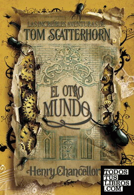 El otro mundo (Las increíbles aventuras de Tom Scatterhorn 2)