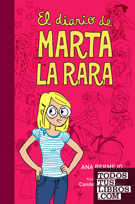 El diario de Marta la rara (Diario de Marta 1)
