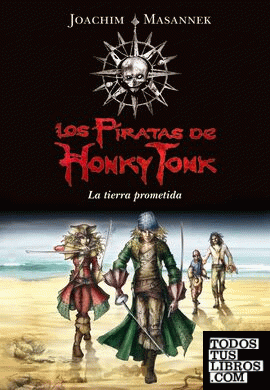 La tierra prometida (Serie Los piratas de Honky Tonk 1)