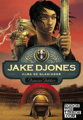 Alma de gladiador (Jake Djones 2)