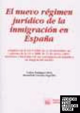 El nuevo régimen jurídico de la inmigración en España