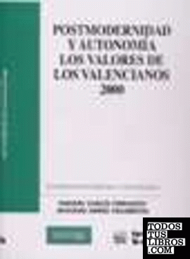 Postmodernidad y autonomía los valores de los valencianos 2000