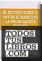 El recurso sobre el PNB en el marco de la financiación Europea El recurso sobre el PNB en el marco de la financiación Europea