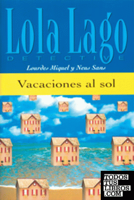 Vacaciones al sol. Serie Lola Lago. Libro