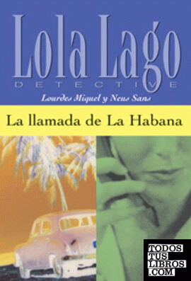 La llamada de La Habana. Serie Lola Lago. Libro