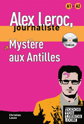 Collection Alex Leroc. Mystère aux Antilles + CD