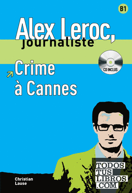 Crime à Cannes,  Alex Leroc + CD