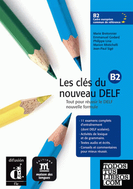 Les Clés du nouveau DELF B2  Livre de l'élève + CD