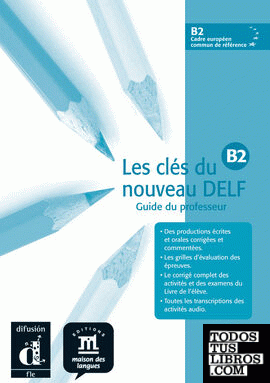 Les Clés du nouveau Delf B2  Guide pedagogique + CD