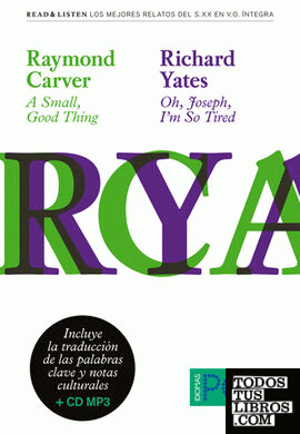 Colección Read & Listen - Raymond Carver "A Small Good Thing"/ Richard Yates "Oh Joseph, I'm So Tired" + mp3