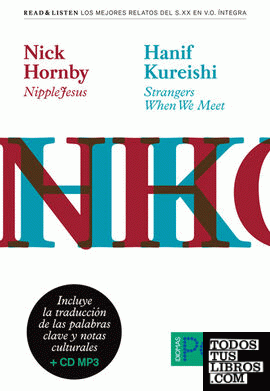 Colección Read & Listen - Nick Hornby "NippleJesus"/Hanif Kureishi "Strangers When We Meet" + mp3