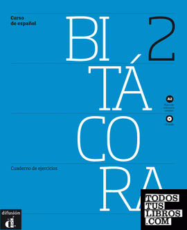 Bitácora 2. Cuaderno de ejercicios + CD. Nivel A2