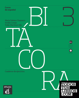 Bitácora 3. Cuaderno de ejercicios + CD. Nivel B1.1