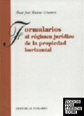 FORMULARIOS AL RÉGIMEN JURÍDICO DE LA PROPIEDAD HORIZONTAL.