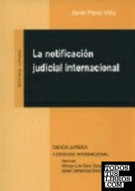 LA NOTIFICACIÓN JUDICIAL INTERNACIONAL.