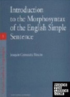 INTRODUCTION TO THE MORPHOSYNTAX OF THE ENGLISH SIMPLE SENTENCE.