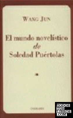 El mundo novelístico de Soledad Puértolas