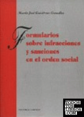 FORMULARIOS SOBRE INFRACCIONES Y SANCIONES EN EL ORDEN SOCIAL.