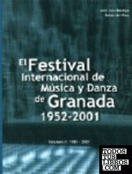 EL FESTIVAL INTERNACIONAL DE MÚSICA Y DANZA DE GRANADA 1952-2001.