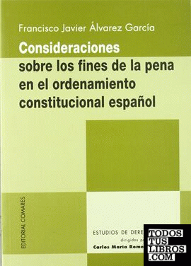 Consideraciones sobre los fines de la pena en el ordenamiento constitucional español