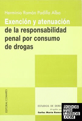 Exención y atenuación de la responsabilidad penal por consumo de drogas