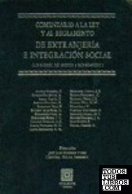 COMENTARIO A LA LEY Y AL REGLAMENTO DE EXTRANJERÍA E INTEGRACIÓN SOCIAL.