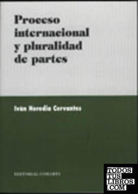 PROCESO INTERNACIONAL Y PLURALIDAD DE PARTES.