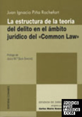La estructura de la teoría del delito en el ámbito jurídico del "common la uu"
