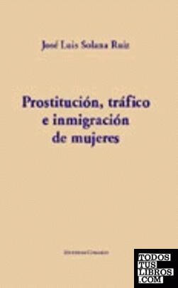 Prostitución, tráfico e inmigración de mujeres