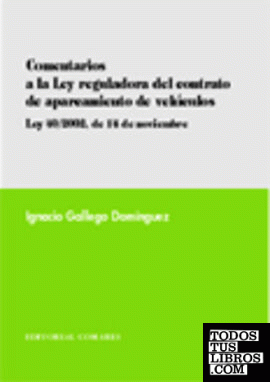 COMENTARIOS A LA LEY REGULADORA DEL CONTRATO DE APARCAMIENTO DE VEHÍCULOS. (LEY 40/2002, DE 14 DE NOVIEMBRE).